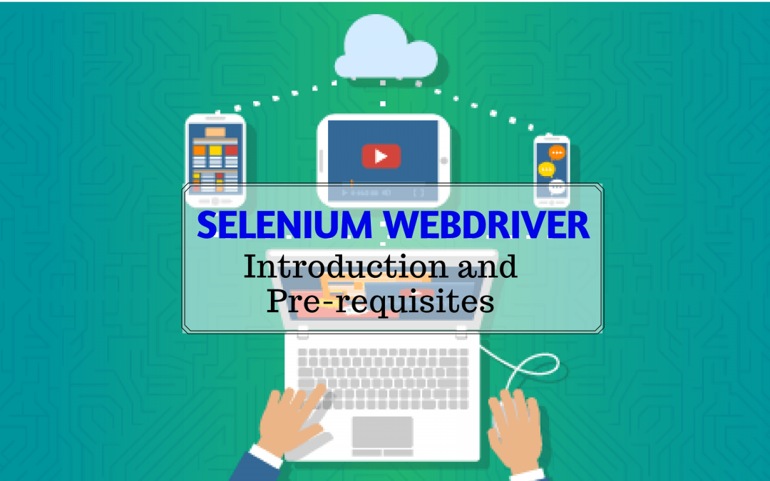 Selenium Webdriver Introduction and Pre-requisites