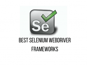 best selenium webdriver frameworks