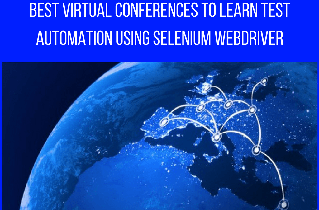 Best Virtual Conferences to Learn Test Automation Using Selenium Webdriver