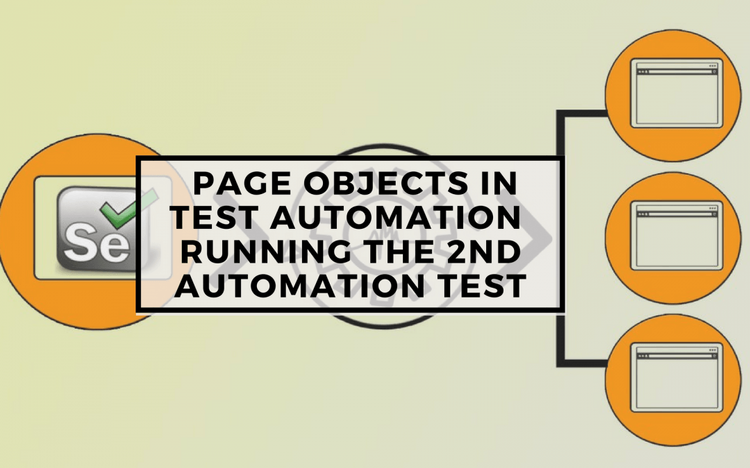 Page Objects in Test Automation – Running the 2nd Automation Test