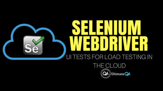 how to use selenium ui tests for load testing in the cloud
