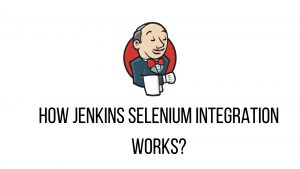 learn how to integration jenkins to selenium webdriver