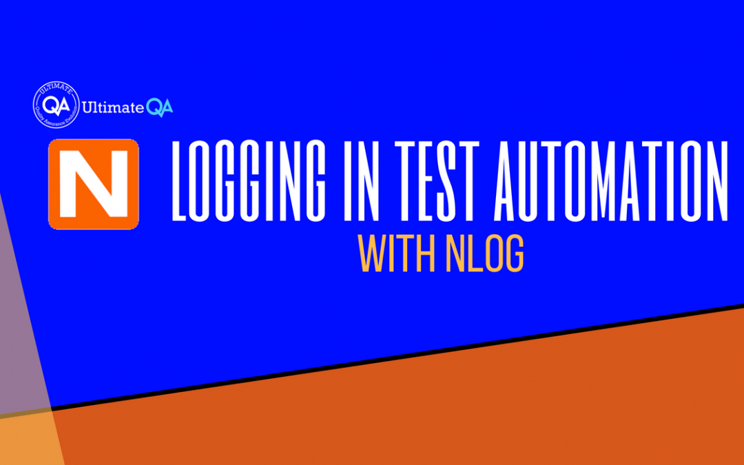 Logging in test automation with NLog