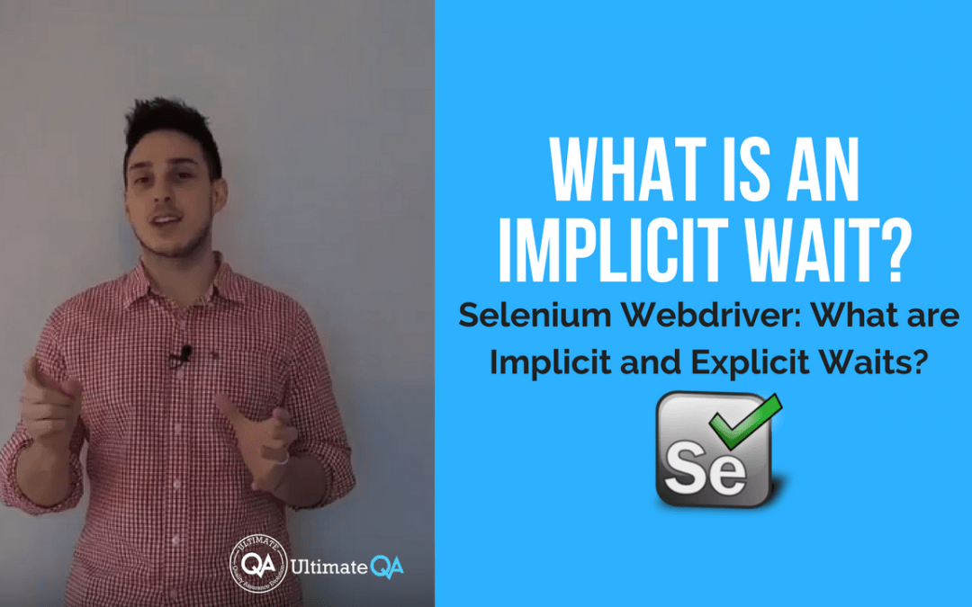 Selenium Webdriver: Implicit and Explicit Waits – What is an Implicit Wait