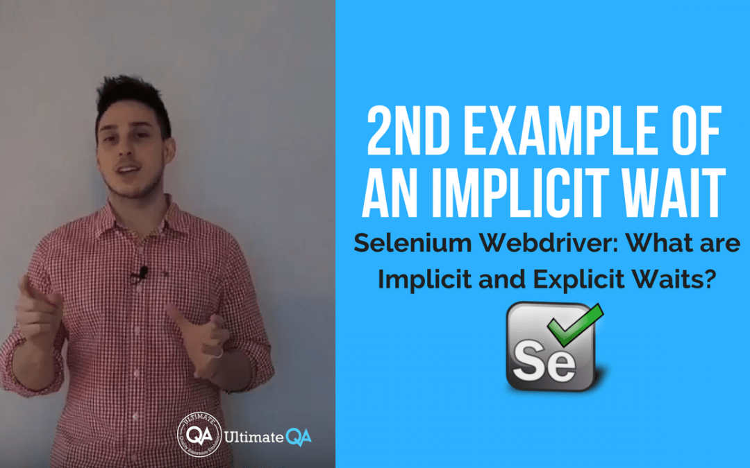Selenium Webdriver:  Implicit and Explicit Waits – 2nd Example of an Implicit Wait