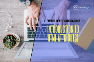 introduction to HTML attributes of the elements identification course