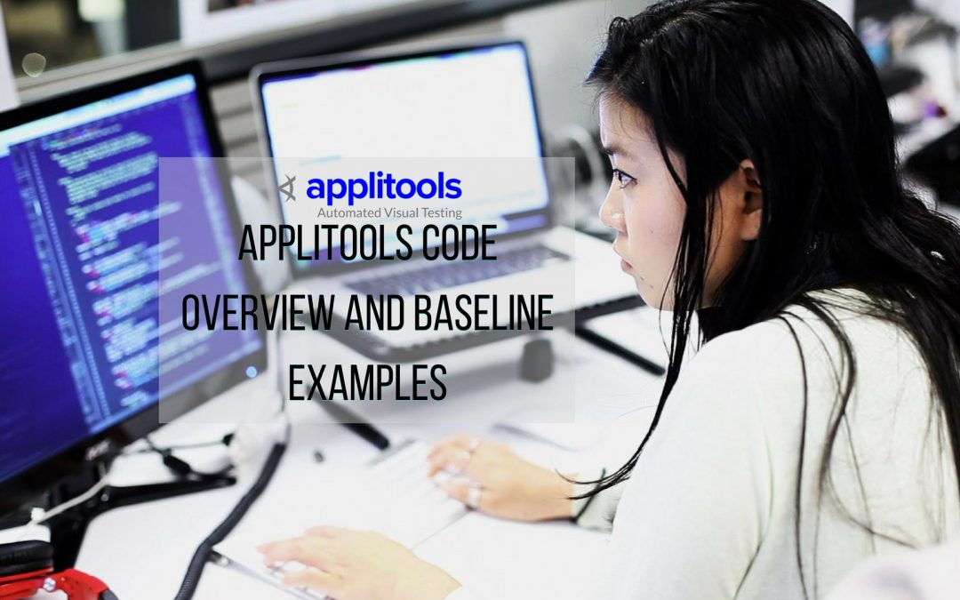 Applitools Code Overview and Baseline Examples