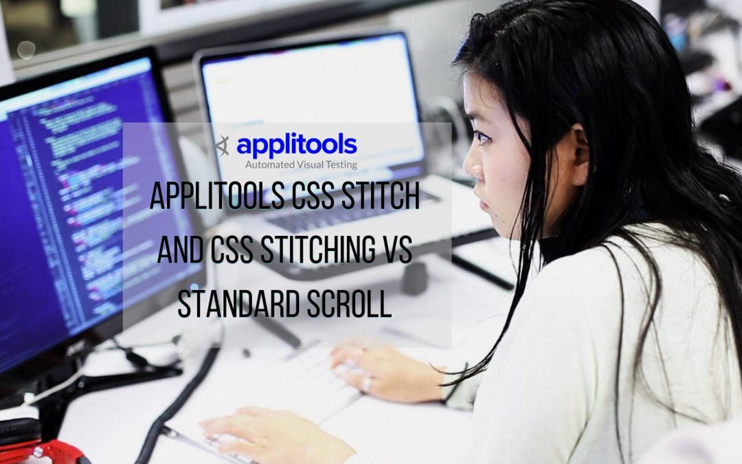 applitools css stitch and css stitching vs standard scroll