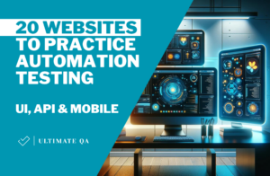 20 Websites to Practice Automation Testing (UI, API, Mobile)