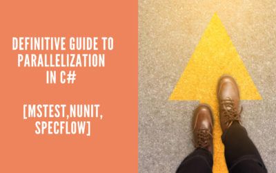 Definitive Guide To Parallelization in C# [MsTest,NUnit,SpecFlow]