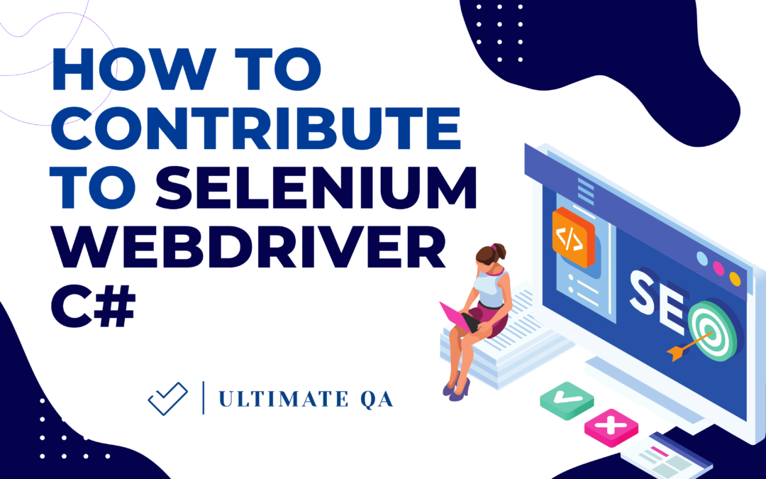 How to contribute to Selenium WebDriver C#