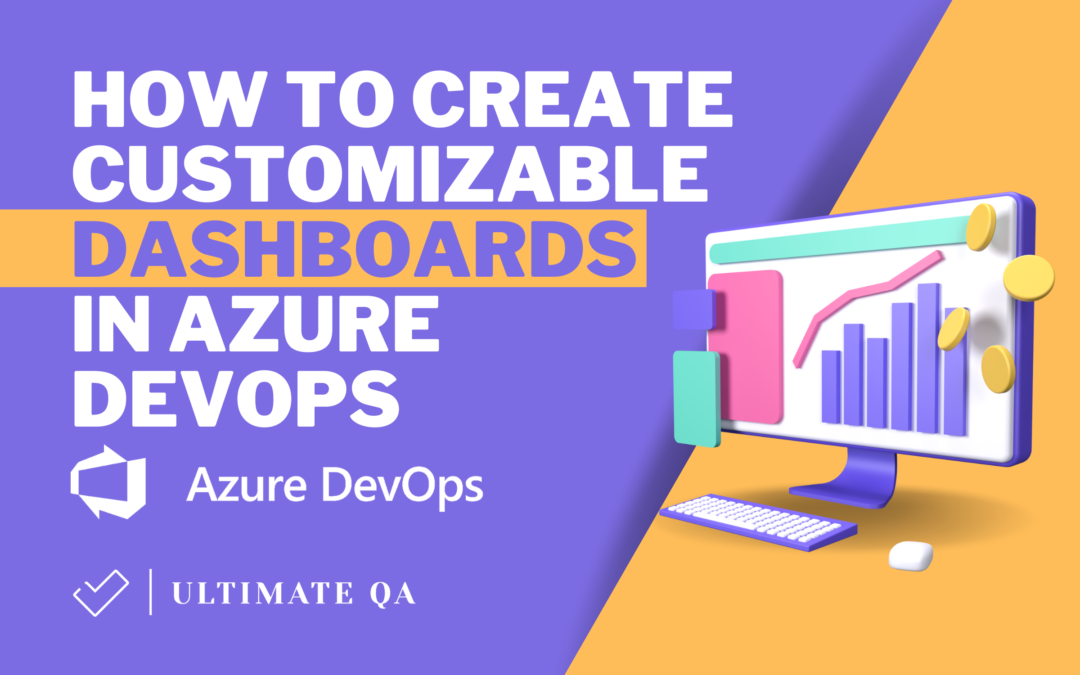 How to Create Customizable Dashboards in Azure DevOps