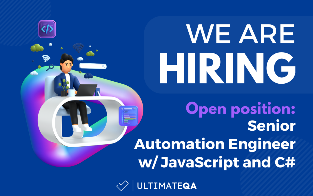 Full-time Position: Senior Automation Engineer w/ JS and C#