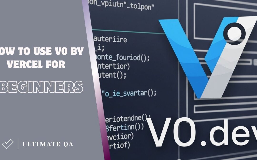 How to Use v0 by Vercel for Beginners
